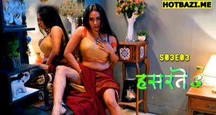 Hasratein (2025) S03E03 Hindi Hot Web Series Hitprime