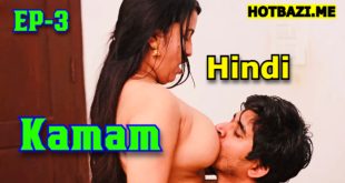 Kamam (2025) S01E03 Hindi Hot Web Series Ibamovies