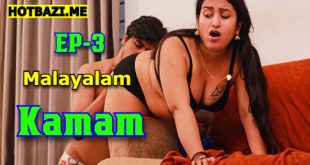 Kamam (2025) S01E03 Malayalam Hot Web Series Ibamovies