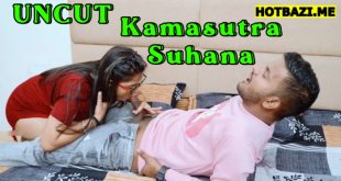 Kamasutra Suhana (2025) Hindi Uncut XXX Video