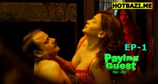 Paying Guest (2025) S01E01 Hindi Hot Web Series Makhan