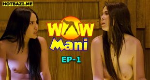 Wow Mani S01E01 (2025) Tagalog Hot Web Series Vivamax