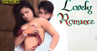 Lovely Romance (2025) Hindi Uncut XXX Video