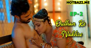 Dulhan Ke Nakhre (2025) S01E02 Hindi Hot Web Series Jugnu