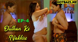 Dulhan Ke Nakhre (2025) S01E04 Hindi Hot Web Series Jugnu