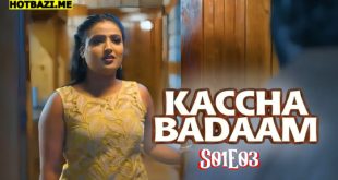 Kaccha Badaam (2025) S01E03 Hindi Hot Web Series Jholmol