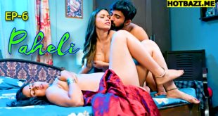 Paheli (2025) S01E06 Hindi Hot Web Series Hitprime