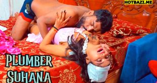 Plumber Suhana (2025) Hindi Uncut XXX Video