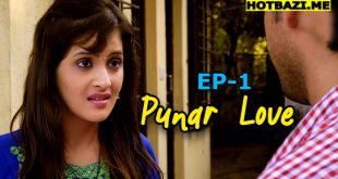 Punar Love (2025) S01E01 Hindi Hot Web Series Mastram