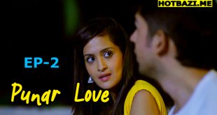 Punar Love (2025) S01E02 Hindi Hot Web Series Mastram