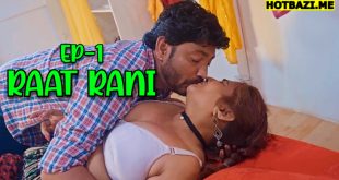 Raat Rani (2025) S01E01 Hindi Hot Web Series Rioplus