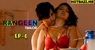 Rangeen Tailor (2025) S01E06 Hindi Hot Web Series Kangan