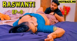 Raswanti (2025) S01E03 Hindi Hot Web Series TeFlix