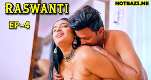 Raswanti (2025) S01E04 Hindi Hot Web Series TeFlix