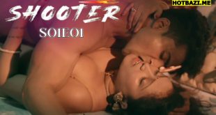 Shooter (2025) S01E01 Hindi Hot Web Series Makhan