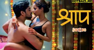 Shraap (2025) S01E06 Hindi Hot Web Series Hulchul