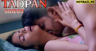 Tadpan (2025) S01E03 Hindi Hot Web Series Sutraflix