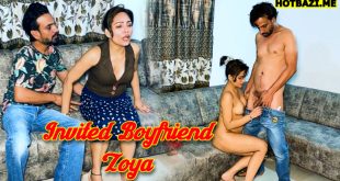 Invited Boyfriend Zoya (2025) Hindi Uncut XXX Video