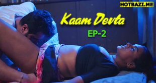 Kaam Devta (2025) S01E02 Hindi Hot Web Series Saavantv