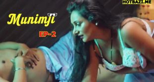 Munimji (2025) S01E02 Hindi Hot Web Series Makhan