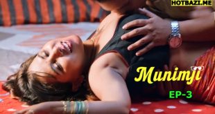 Munimji (2025) S01E03 Hindi Hot Web Series Makhan