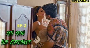 Pati Patni Aur Caregiver (2025) S01E02 Hindi Hot Web Series Mastram