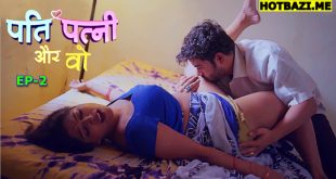 Pati Patni Aur Who (2025) S01E02 Hindi Hot Web Series Jugnu