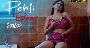 Pehli Baar (2025) S01E02 Hindi Hot Web Series Makhan